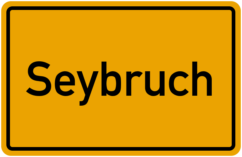 Ortsschild Seybruch