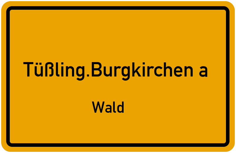 Ortsschild Tüßling.Burgkirchen a