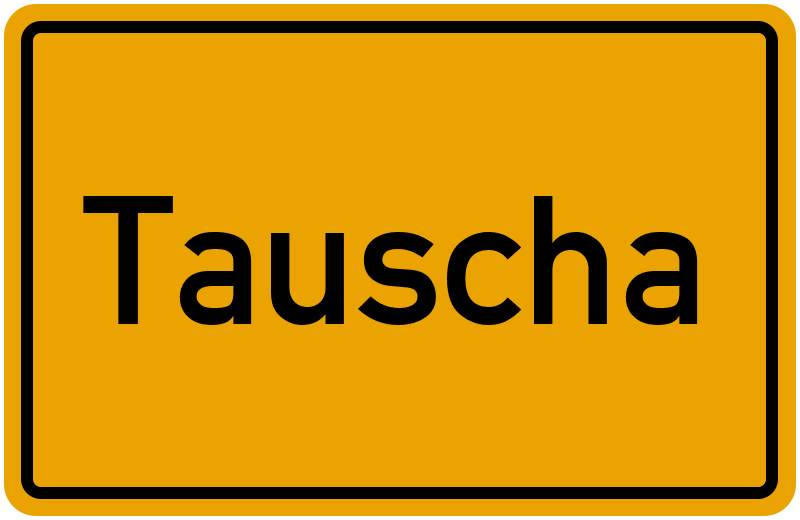 Ortsschild Tauscha