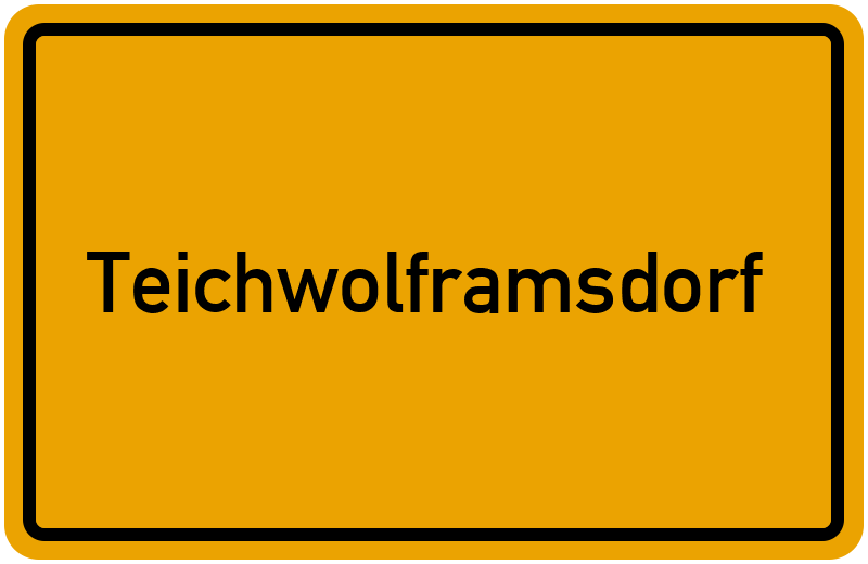 Ortsschild Teichwolframsdorf