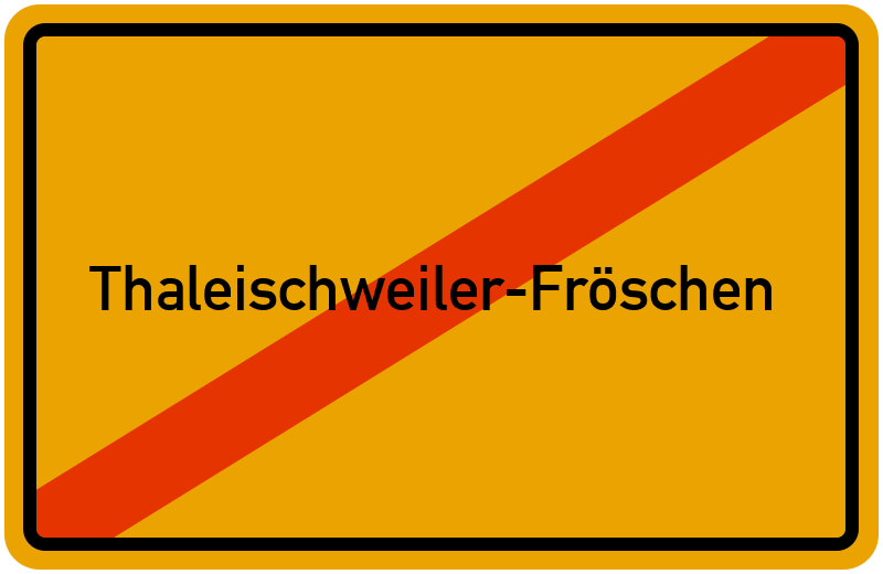 Ortsschild Thaleischweiler-Fröschen