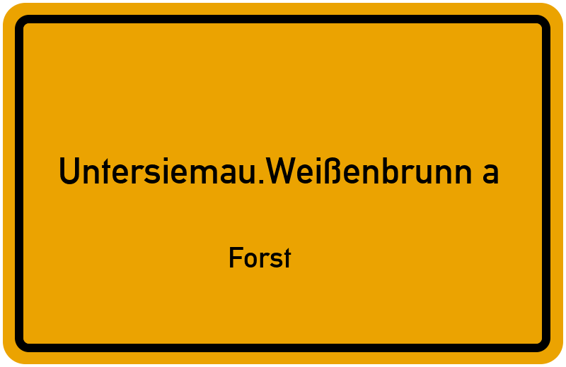 Ortsschild Untersiemau.Weißenbrunn a