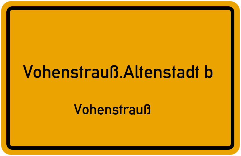 Ortsschild Vohenstrauß.Altenstadt b