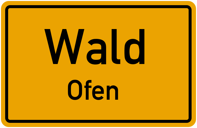 Ortsschild Wald
