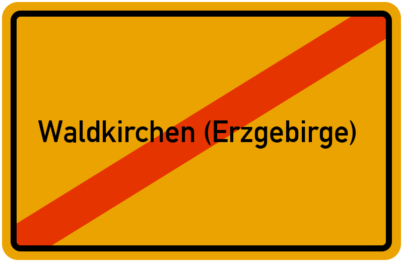 Ortsschild Waldkirchen (Erzgebirge)