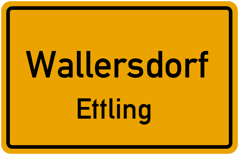 Ortsschild Wallersdorf