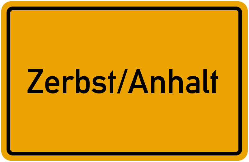 Ortsschild Zerbst/Anhalt