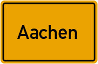 Ortsschild von Stadt Aachen in Nordrhein-Westfalen