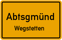 Forststraße in AbtsgmündWegstetten