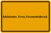 City Sign Adelshofen, Kreis Fürstenfeldbruck