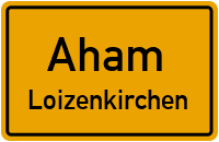 Schloßanger in 84168 Aham (Loizenkirchen)