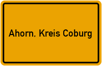 Ortsschild von Gemeinde Ahorn, Kreis Coburg in Bayern