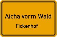 Straßenverzeichnis Aicha vorm Wald Fickenhof