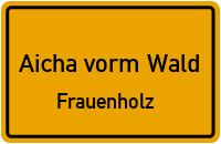 Arbinger Str. in Aicha vorm WaldFrauenholz