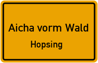 Straßenverzeichnis Aicha vorm Wald Hopsing