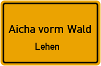 Straßen in Aicha vorm Wald Lehen