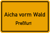 Straßenverzeichnis Aicha vorm Wald Preßfurt