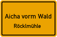 Straßenverzeichnis Aicha vorm Wald Röcklmühle