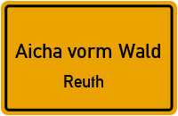 Straßenverzeichnis Aicha vorm Wald Reuth