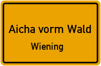 Straßenverzeichnis Aicha vorm Wald Wiening