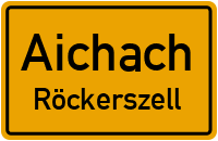 Straßenverzeichnis Aichach Röckerszell