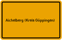 Ortsschild von Gemeinde Aichelberg (Kreis Göppingen) in Baden-Württemberg