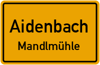 Mandlmühle in AidenbachMandlmühle