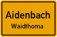 Waidthoma in AidenbachWaidthoma