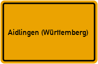 Ortsschild von Gemeinde Aidlingen (Württemberg) in Baden-Württemberg