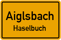 Straßen in Aiglsbach Haselbuch