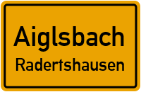 Straßenverzeichnis Aiglsbach Radertshausen
