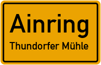 Straßenverzeichnis Ainring Thundorfer Mühle