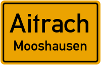 Gießenstraße in 88319 Aitrach (Mooshausen)