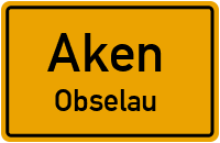 Straßen in Aken Obselau
