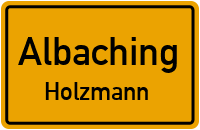 Straßen in Albaching Holzmann