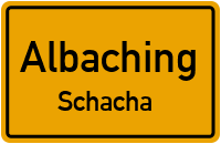 Schacha in AlbachingSchacha