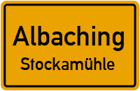 Stockamühle in AlbachingStockamühle