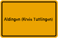 Ortsschild von Gemeinde Aldingen (Kreis Tuttlingen) in Baden-Württemberg