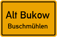 Hauptstraße in Alt BukowBuschmühlen