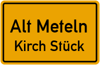 Straßen in Alt Meteln Kirch Stück