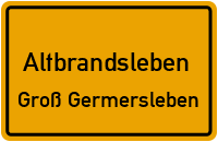 Straßen in Altbrandsleben Groß Germersleben