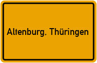 Ortsschild von Stadt Altenburg, Thüringen in Thüringen