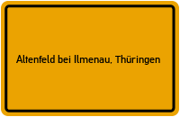 Ortsschild Altenfeld bei Ilmenau, Thüringen