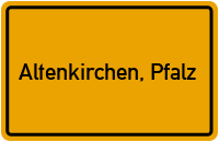 Ortsschild von Gemeinde Altenkirchen, Pfalz in Rheinland-Pfalz