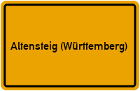 Ortsschild von Stadt Altensteig (Württemberg) in Baden-Württemberg