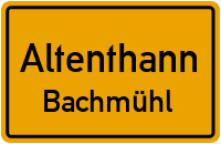 Straßenverzeichnis Altenthann Bachmühl