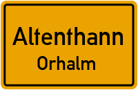 Straßenverzeichnis Altenthann Orhalm