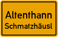Straßenverzeichnis Altenthann Schmatzhäusl