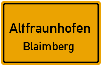 Blaimberg in 84169 Altfraunhofen (Blaimberg)