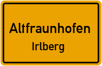 Irlberg in 84169 Altfraunhofen (Irlberg)